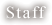 Staff